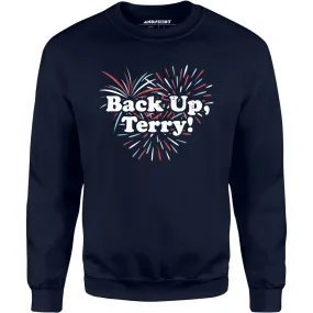 Back Up, Terry! - Unisex Sweatshirt