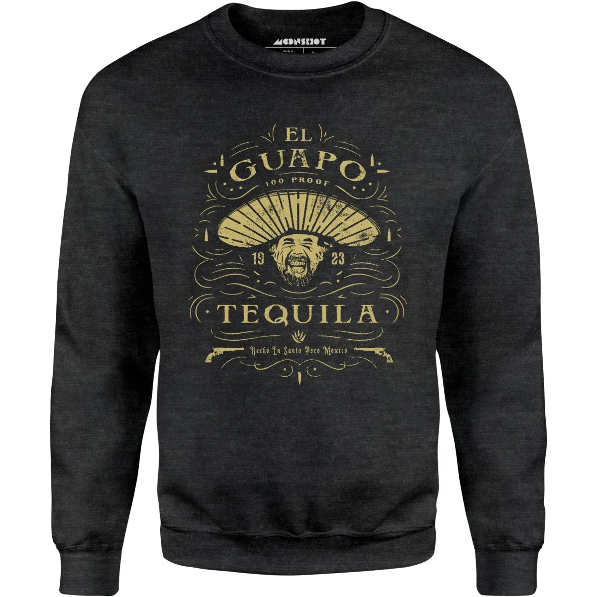 El Guapo Tequila - Unisex Sweatshirt