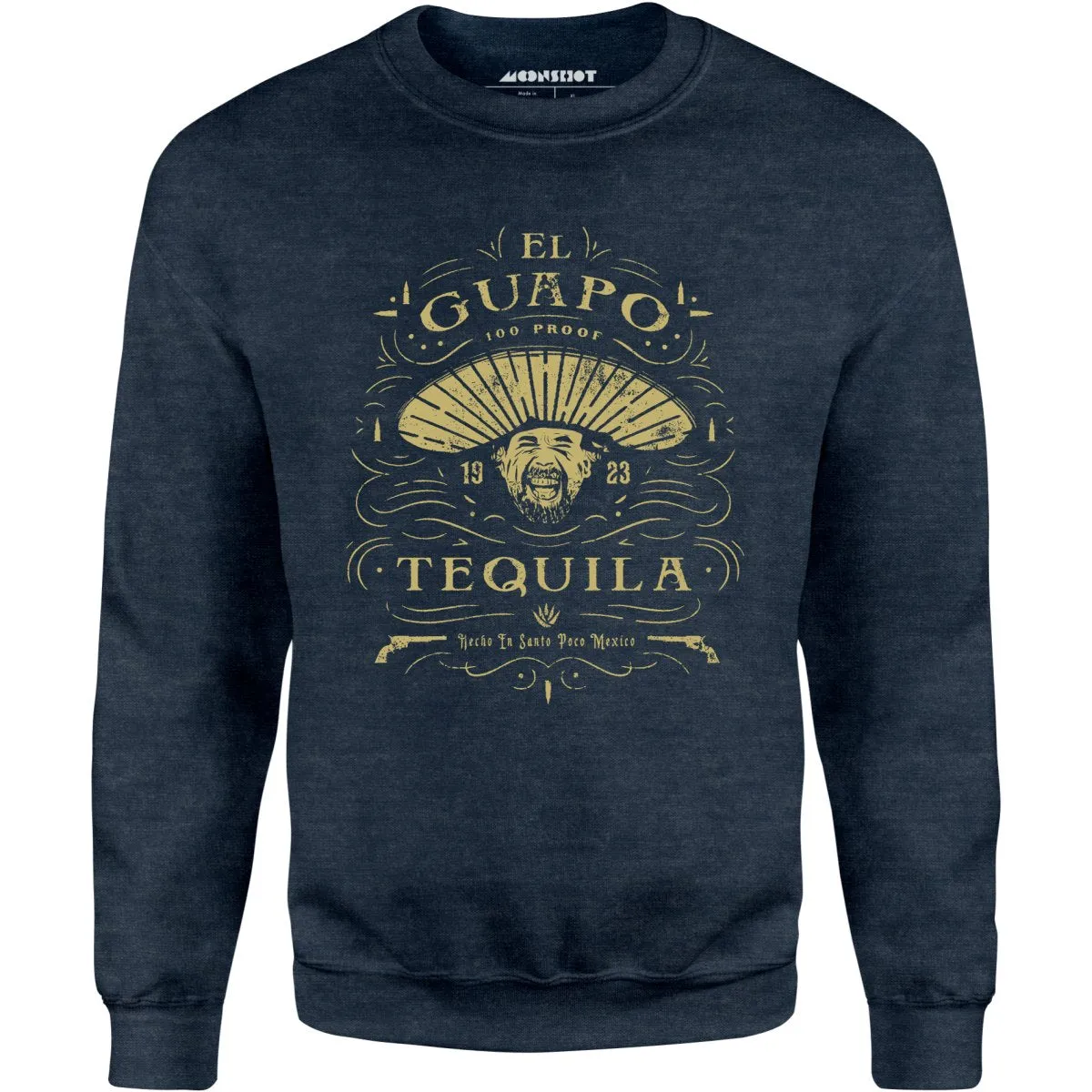 El Guapo Tequila - Unisex Sweatshirt