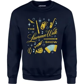 The Lawrence Welk Show - Unisex Sweatshirt